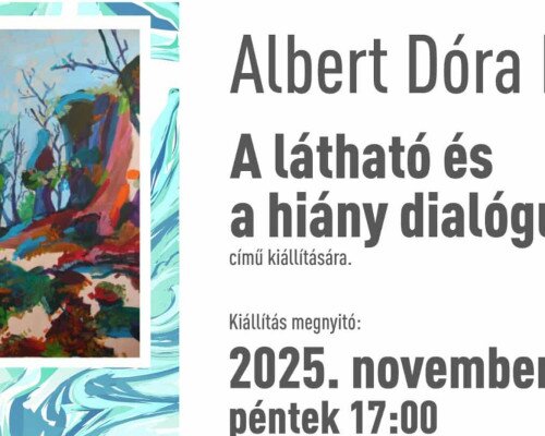 Albert Dóra Lili kiállítása - A látható és a hiány dialógusa