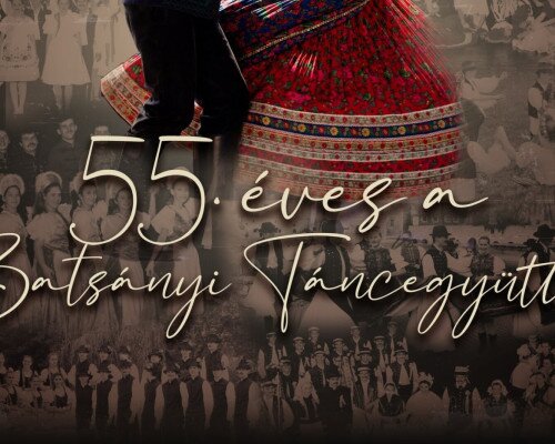 Jubileumi műsor 55. Éves a Batsányi Táncegyüttes
